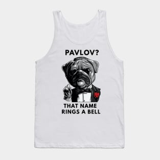 Pavlov That Name Rings A Bell Tank Top
